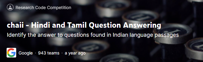 chaii - Hindi and Tamil Question Answering 🥉